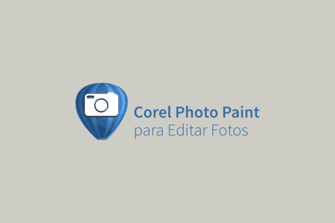 Editar Fotos no Corel Photo Paint
