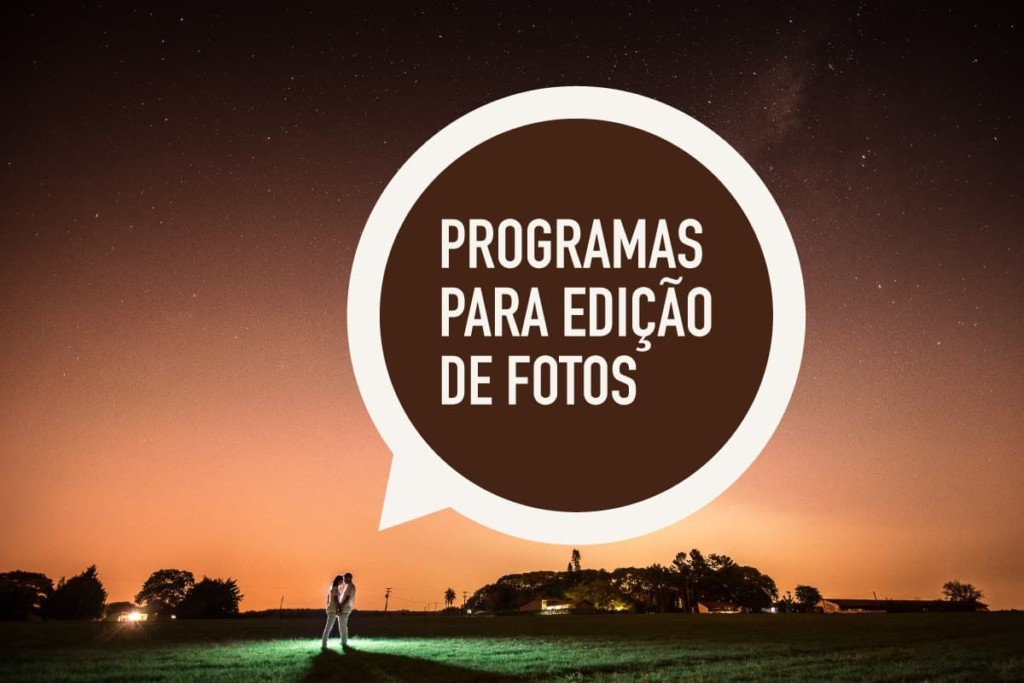 Programas Para Editar Fotos Os Melhores Testados E Aprovados