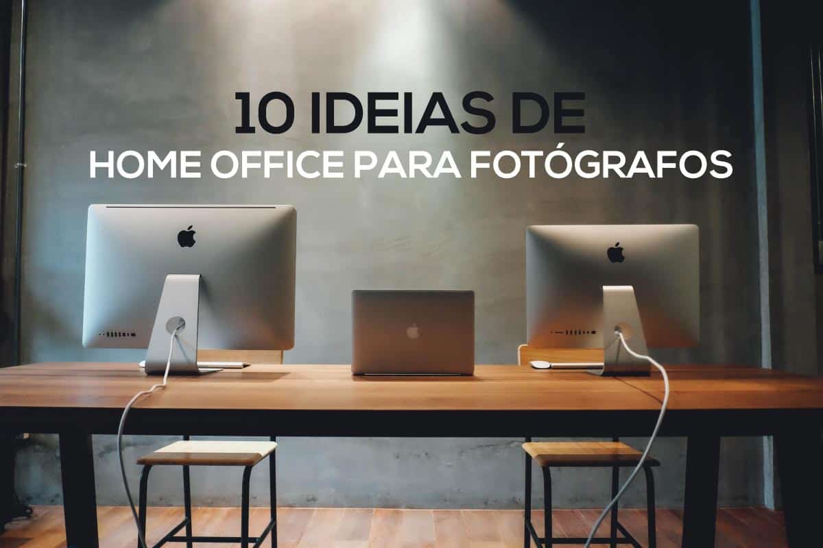 You are currently viewing 10 Ideias de Home Office para Fotógrafos